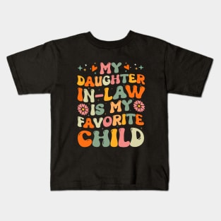 Funny Daughter Law - My Daughter In Law Is My Favorite Child Kids T-Shirt
